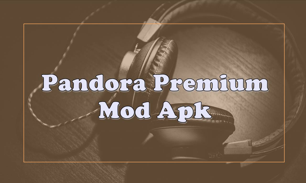 Pandora Premium Apk